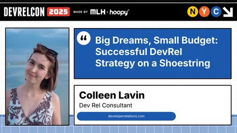 Big Dreams, Small Budget: Successful DevRel Strategy on a Shoestring
