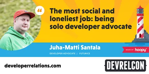 The most social and loneliest job: being a solo developer advocate