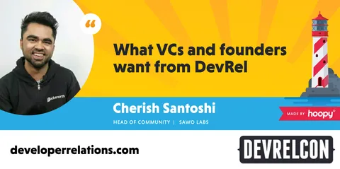 What VCs and founders want from DevRel