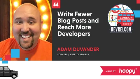 Write fewer blog posts and reach more developers